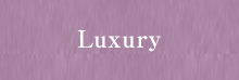 Luxury